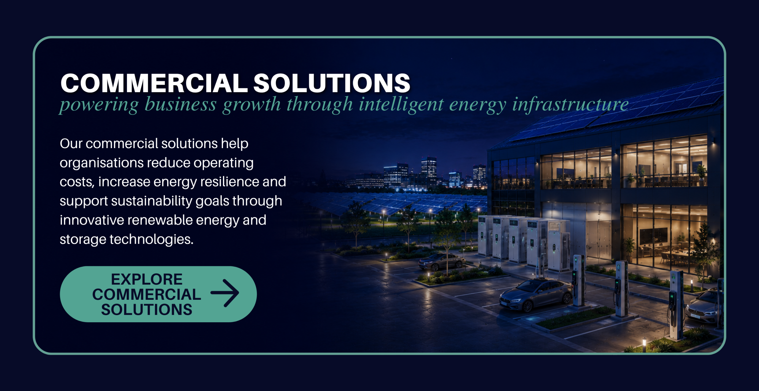 Explore Levocell's Commercial Solutions - powering business growth through intelligent energy infrastructure.

Our commercial solutions help organisations reduce operating costs, increase energy resilience and support sustainability goals through innovative renewable energy and storage technologies.