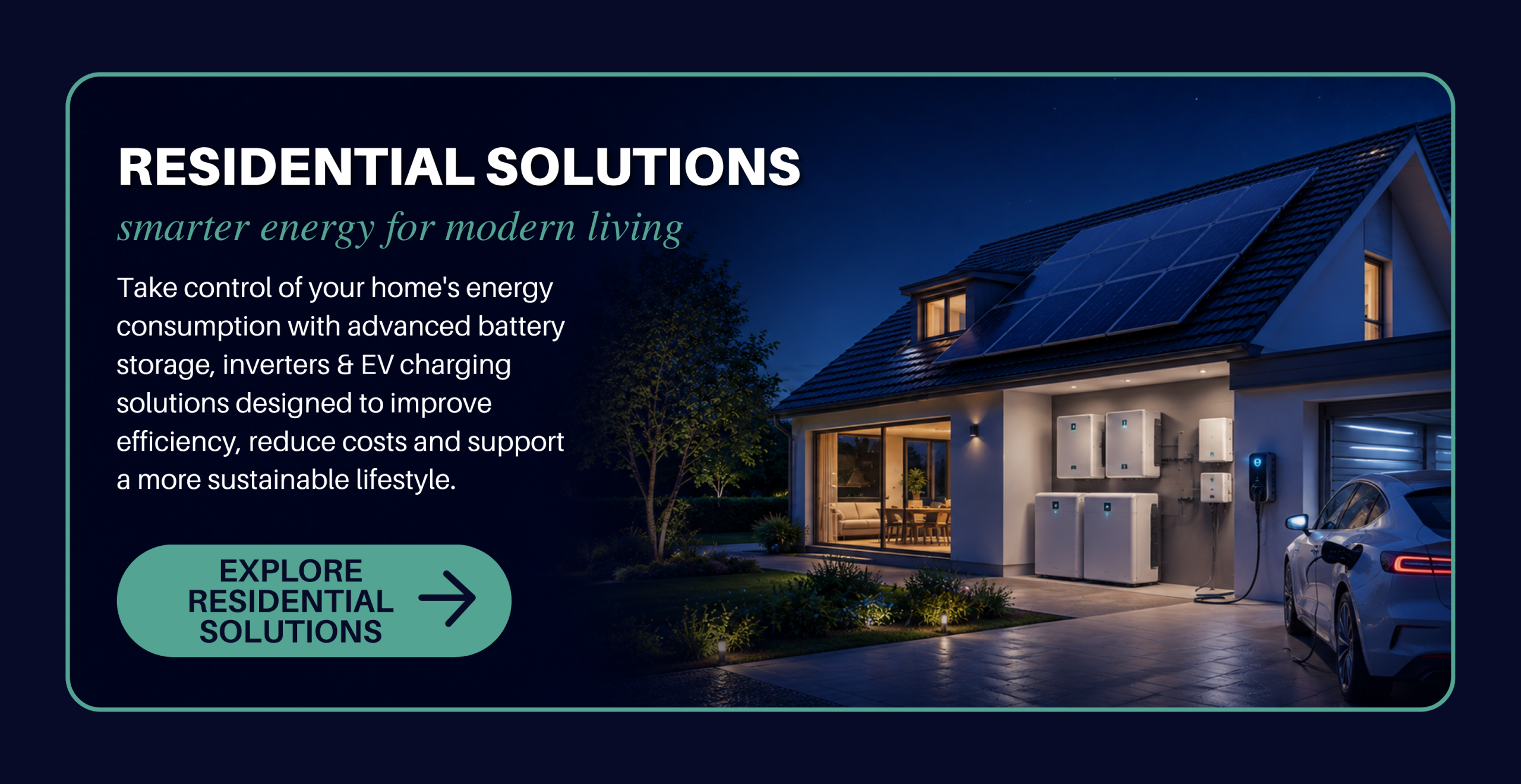 Explore Levocell's residential solutions - smarter energy for modern living.

Take control of your home's energy consumption with advanced battery storage, inverters & EV charging solutions designed to improve efficiency, reduce costs and support a more sustainable lifestyle.